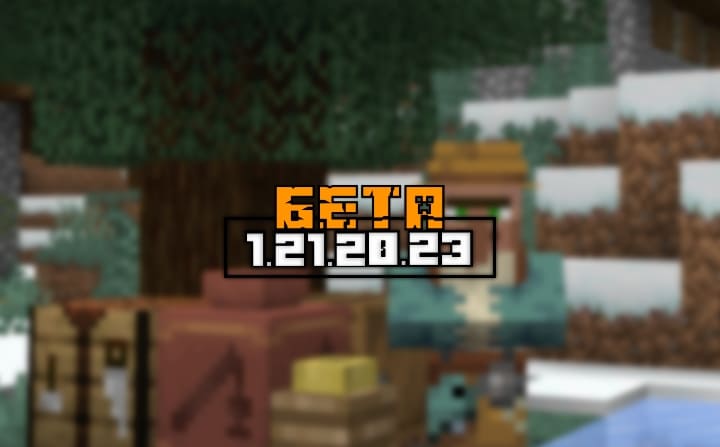 Minecraft PE (Bedrock) 1.21.20.23 - Beta and Previews Minecraft PE / Bedrock [xfgiven_vers]