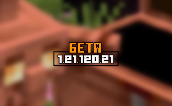 Minecraft PE (Bedrock) 1.21.120.21 - Beta and Previews Minecraft PE / Bedrock [xfgiven_vers]